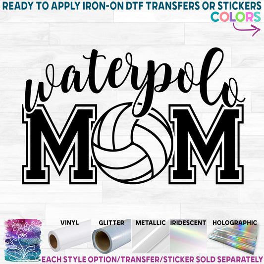 (s054-7J) Water Polo Mom Optional Team Name Printed Heat Transfer or Sticker