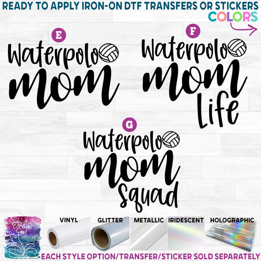 (s054-7) Water Polo Mom Life Squad Printed Heat Transfer or Sticker