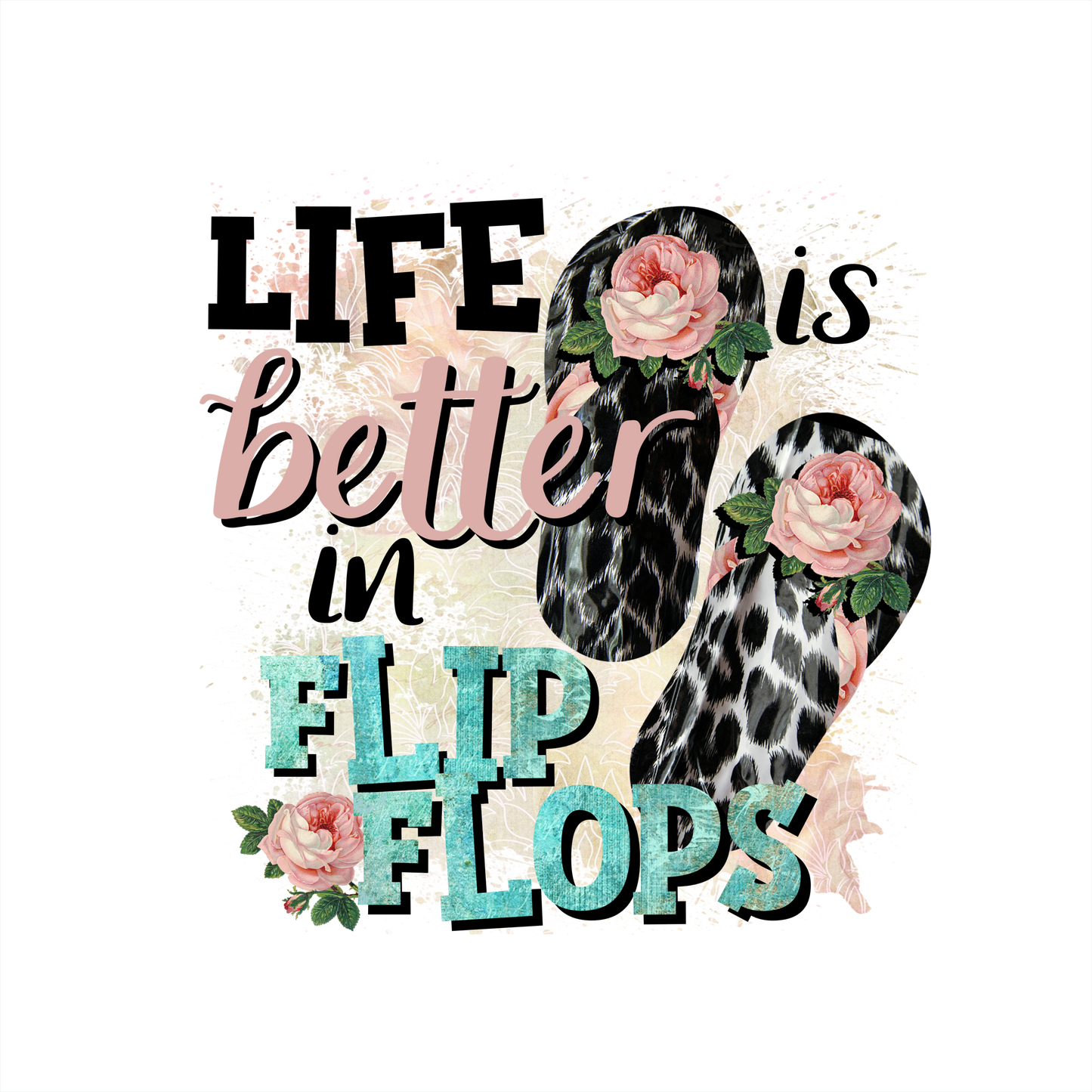 (s066-3B) Life is Better in Flip Flops Pink Roses