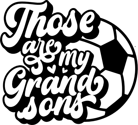 (067-05-1Q) Those Are My Grandsons Soccer Iron-On Transfer