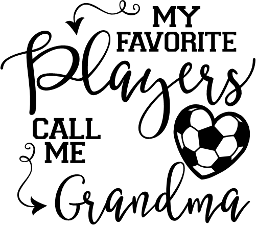 (067-07-1O) My Favorite Players Call Me Grandma Soccer Iron-On Transfer