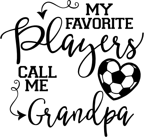 (067-07-1O) My Favorites Player Call Me Grandpa Soccer Iron-On Transfer