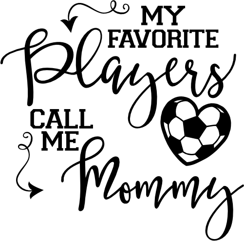 (067-07-1O) My Favorite Players Call Me Mommy Soccer Iron-On Transfer