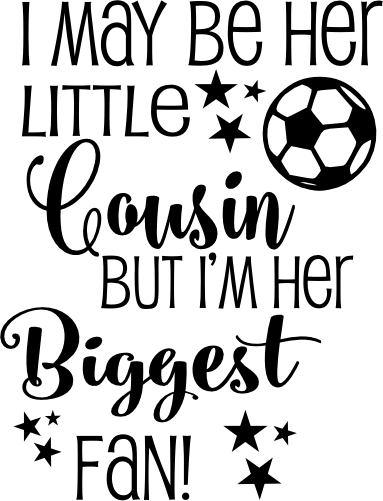 (067-07-1P) Her Cousin Biggest Fan Soccer Iron-On Transfer