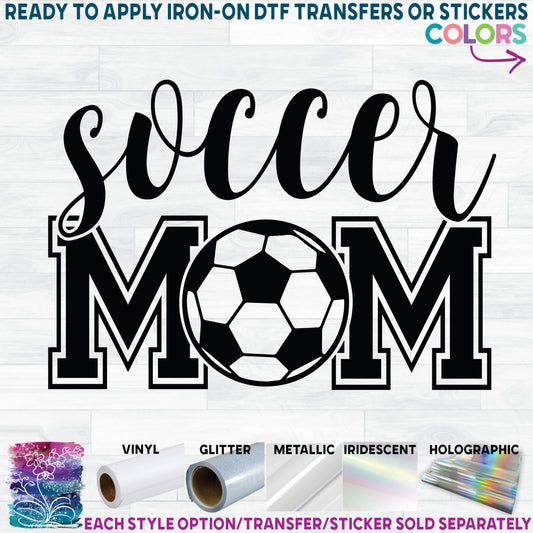 (s067-7E) Soccer Mom with Optional Team Name Printed Heat Transfer or Sticker