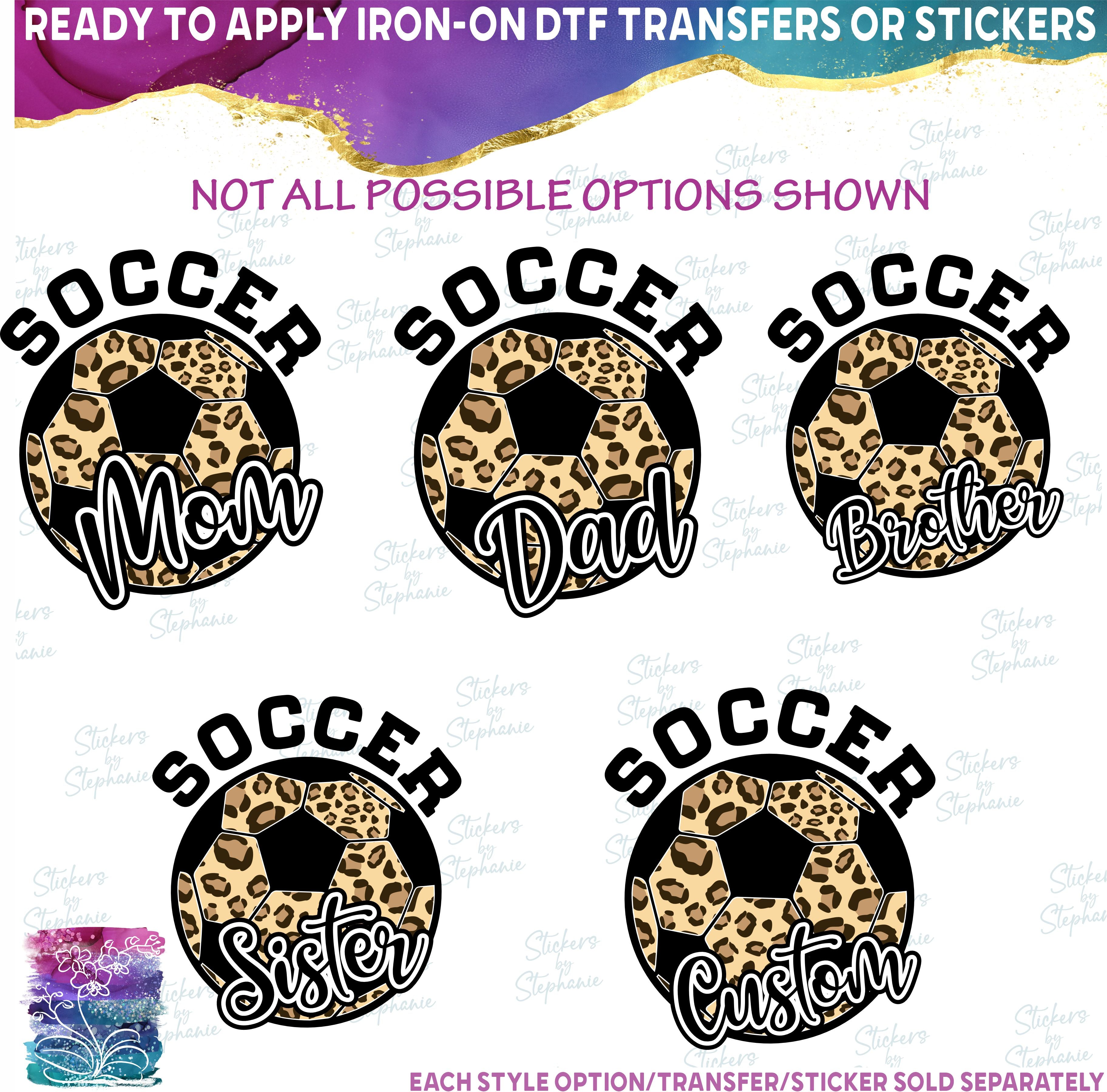 (s067-10B) Leopard Soccer Ball Family Mom, Game Day, Vibes, Custom Text