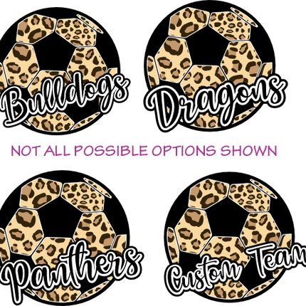 (s067-10C) Leopard Soccer Ball Team Name Custom Text