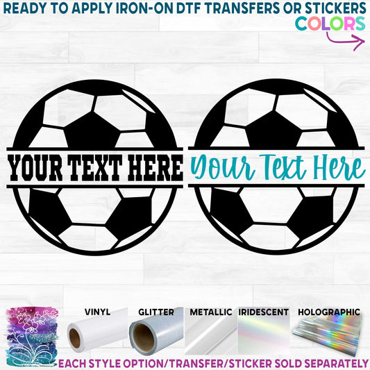 (s067-2D) Soccer Split Team Name or Custom Text Printed Heat Transfer or Sticker