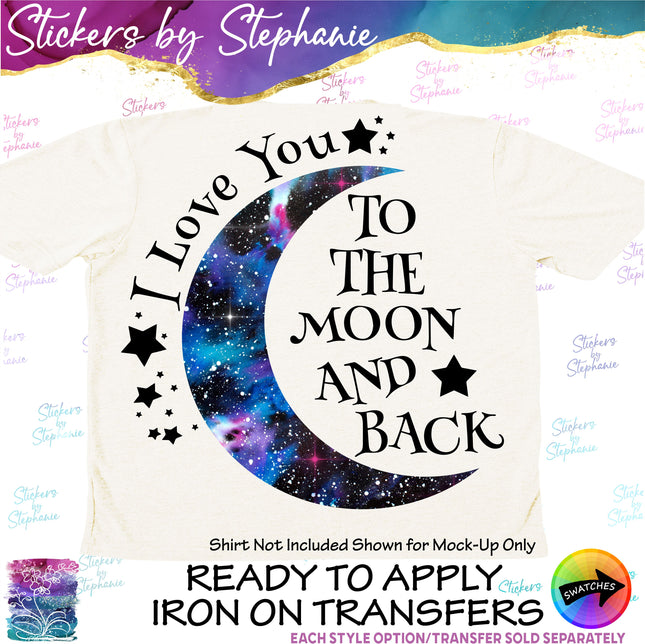 (s7-03-011) I Love You to the Moon & Back Galaxy Iron-On Transfer