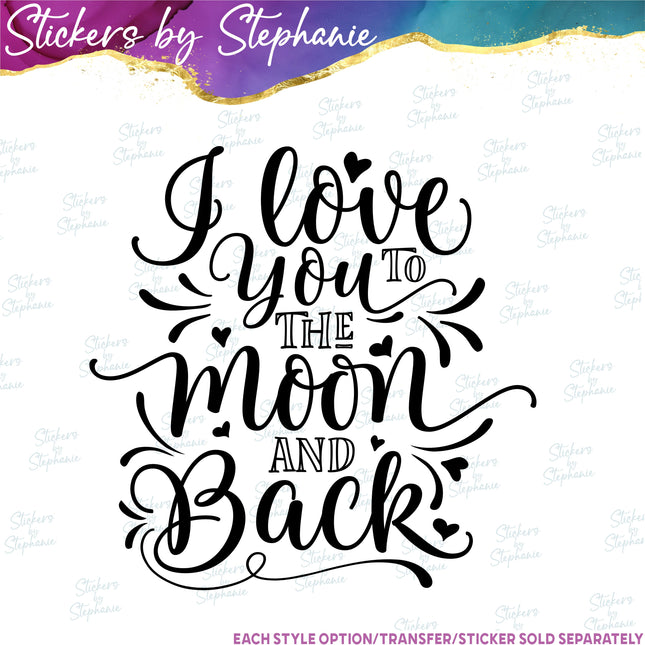 (s7-03-015) I Love You to the Moon & Back Iron-On Transfer