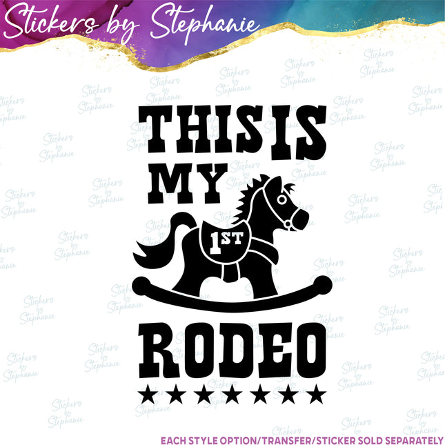 (s7-03-004) This is My First Rodeo Rocking Horse Iron-On Transfer