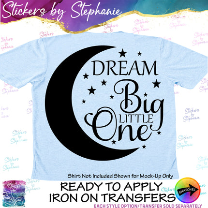 (s7-03-008) Dream Big Little One Moon Iron-On Transfer