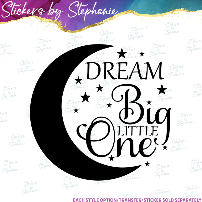 (s7-03-008) Dream Big Little One Moon Iron-On Transfer