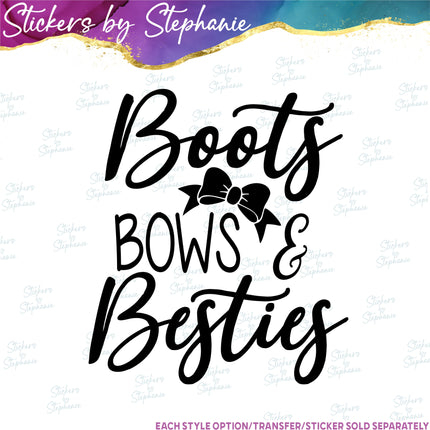 (s7-03-009) Boots Bows & Besties Iron-On Transfer