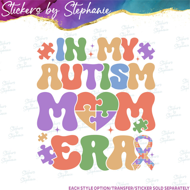 (s7-04-001) In My Autism Mom Era Iron-On Transfer