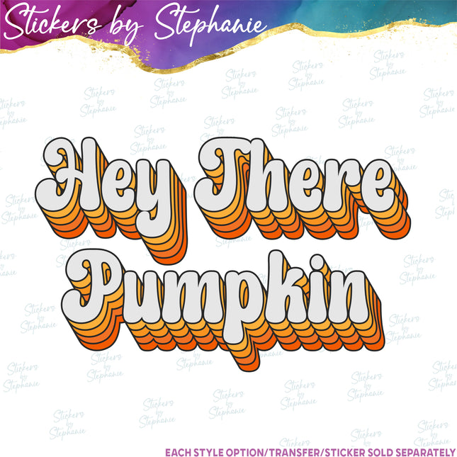 (s7-04-010) Hey There Pumpkin Iron-On Transfer