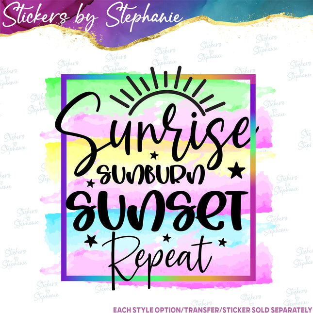 (s7-04-101) Sunrise Sunburn Sunset Repeat Iron-On Transfer
