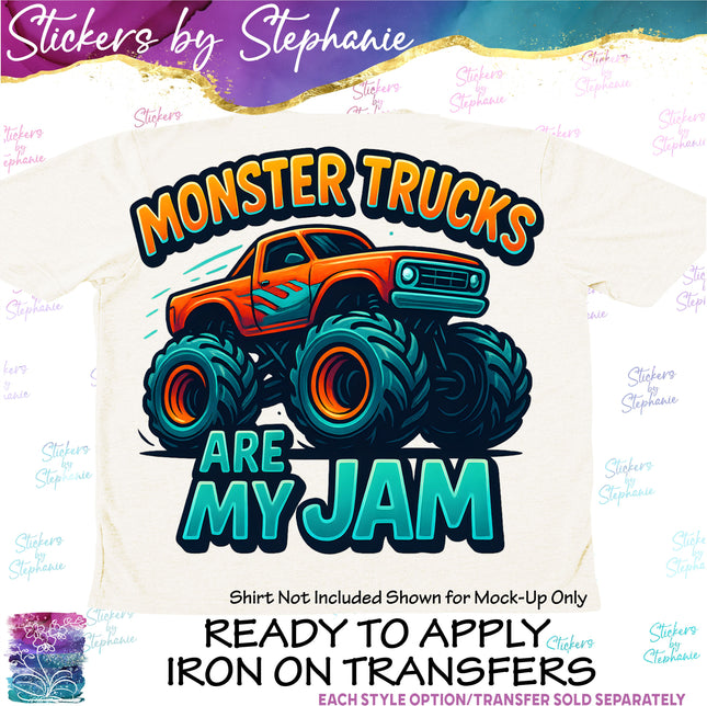 (s7-04-013) Monster Trucks are My Jam Iron-On Transfer