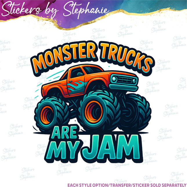 (s7-04-013) Monster Trucks are My Jam Iron-On Transfer