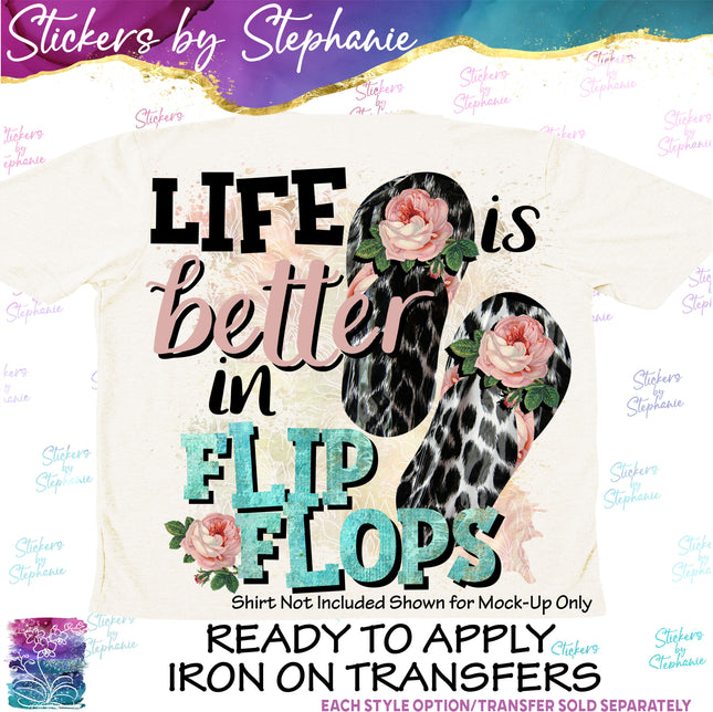 (s7-04-023) Life is Better in Flip Flops Iron-On Transfer