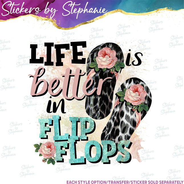 (s7-04-023) Life is Better in Flip Flops Iron-On Transfer