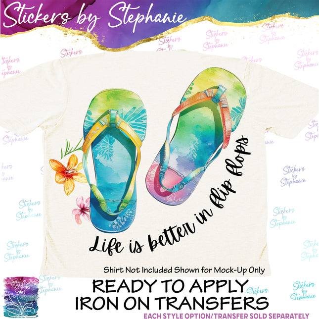 (s7-04-024) Life is Better in Flip Flops Iron-On Transfer