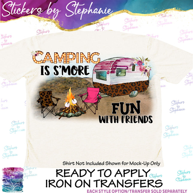 (s7-04-038) Camping is Smore Fun with Friends Iron-On Transfer