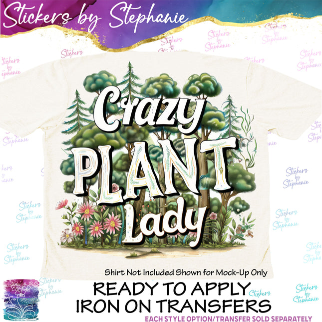 (s7-04-042) Crazy Plant Lady Iron-On Transfer