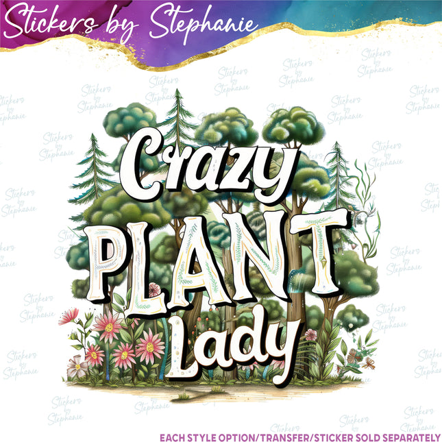 (s7-04-042) Crazy Plant Lady Iron-On Transfer