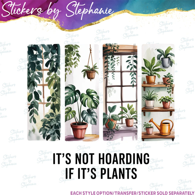 (s7-04-055) It's Not Hoarding if It's Plants Iron-On Transfer