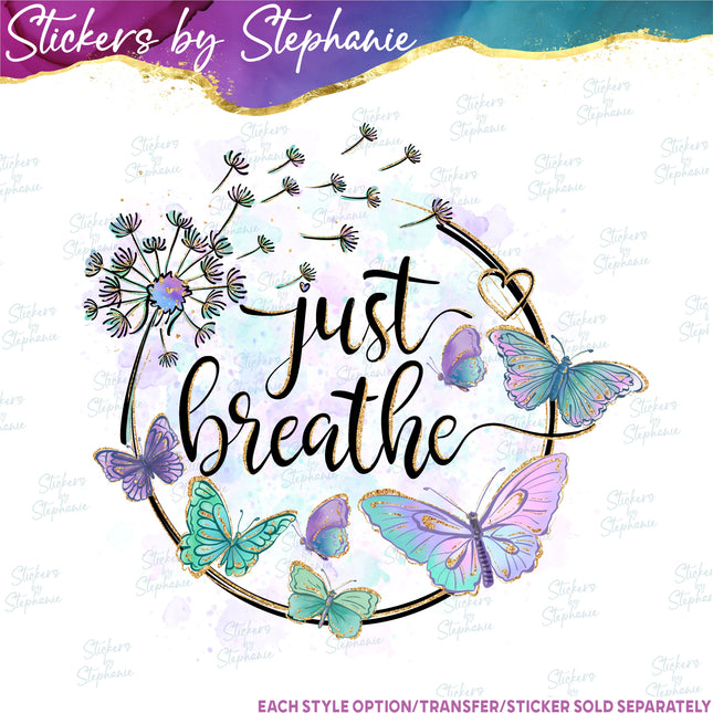 (s7-04-060) Just Breathe Dandelion Butterflies Iron-On Transfer