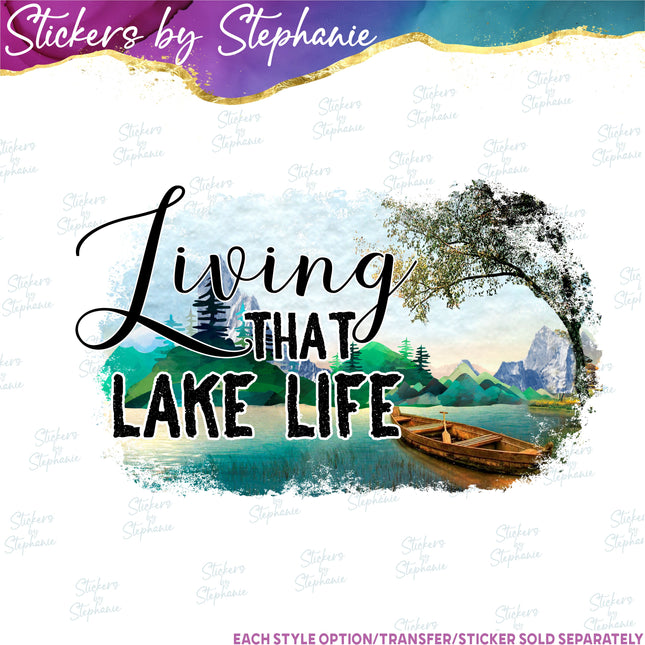 (s7-04-068) Living that Lake Life Iron-On Transfer