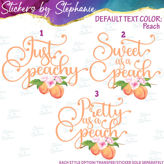 (s7-04-075) Just Peachy, Sweet, Pretty as a Peach  Iron-On Transfer