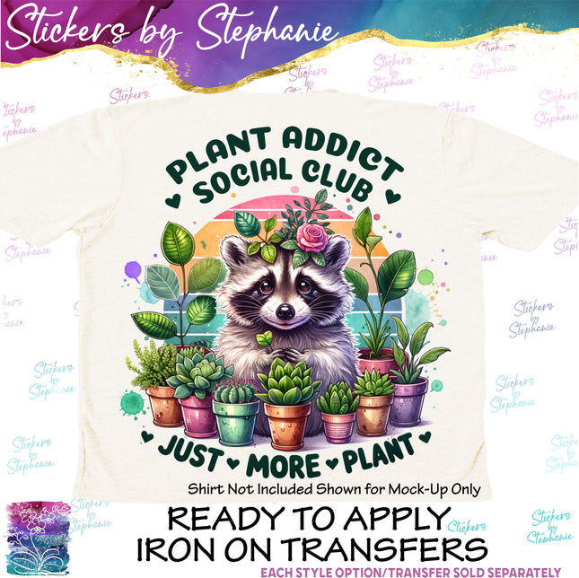 (s7-04-084) Plant Addict Social Club Just One More Iron-On Transfer