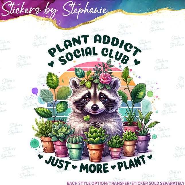 (s7-04-084) Plant Addict Social Club Just One More Iron-On Transfer