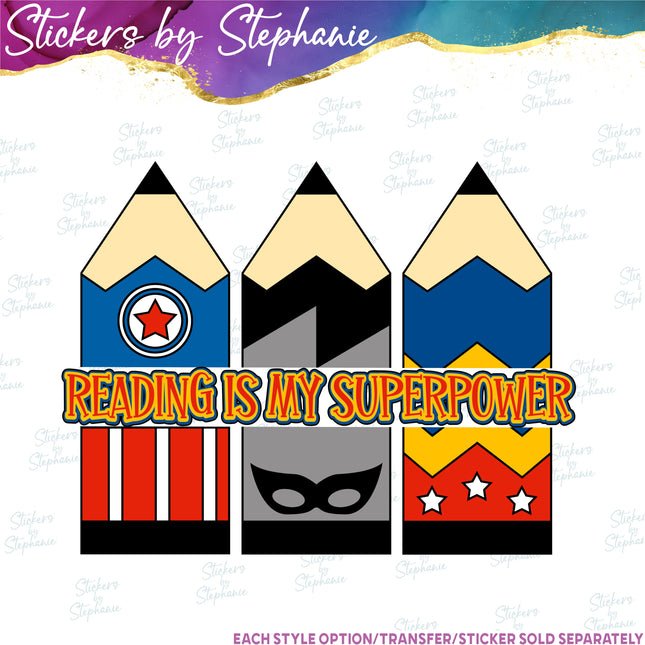 (s7-04-087) Reading is my Superpower Iron-On Transfer