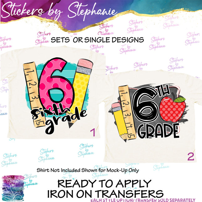 (s7-04-095) 6th Sixth Grade First Day, Back to School Iron-On Transfer