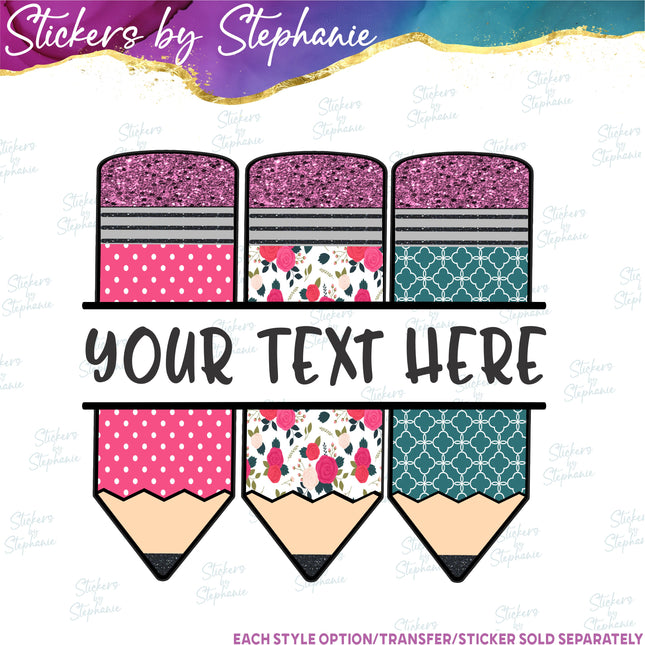 (s7-06-014) Pink Floral Pencils Student Teacher Name Custom Iron-On Transfer