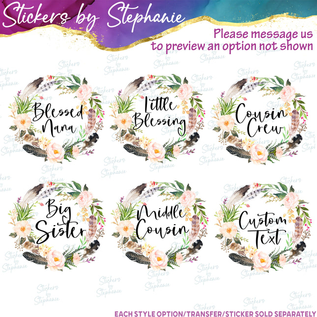 (s7-06-021) Flowers Floral Wreath Feathers Custom Text Iron-On Transfer