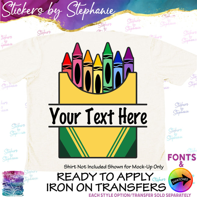 (s7-06-023) Crayon Box Split Name Text Custom Iron-On Transfer