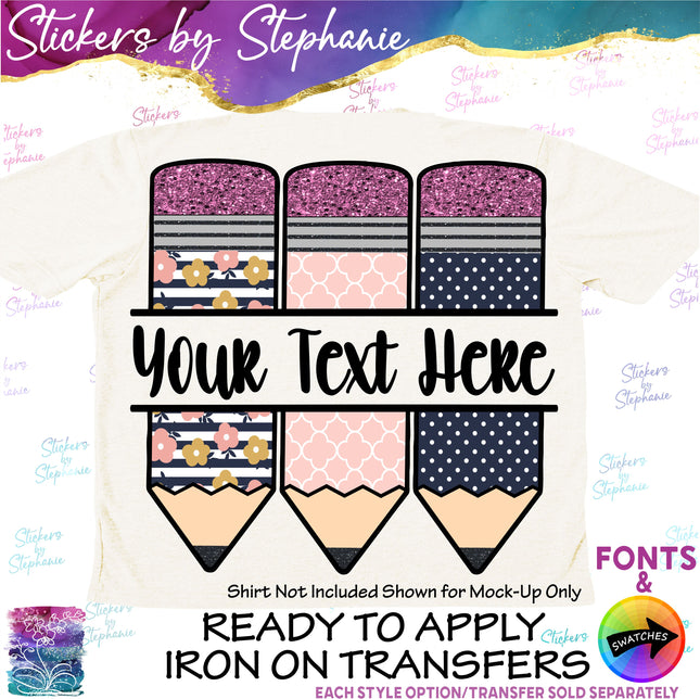 (s7-06-028) Pink Blue Floral Pencils Student Teacher Name Custom Iron-On Transfer