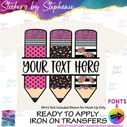 (s7-06-029) Pink Blue Floral Pencils Student Teacher Name Custom Iron-On Transfer