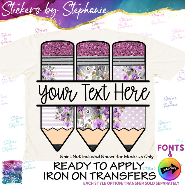 (s7-06-030) Purple Floral Pencils Student Teacher Name Custom Iron-On Transfer