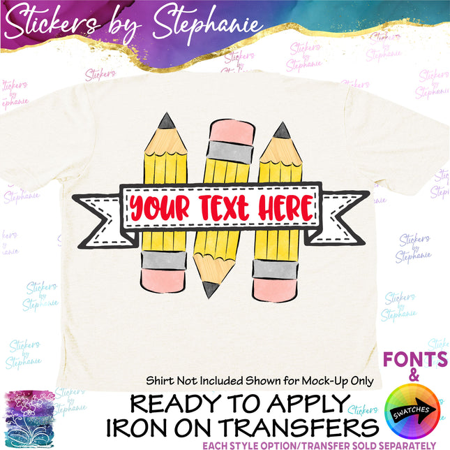 (s7-06-032) Pencils Watercolor Student Teacher Name Custom Iron-On Transfer