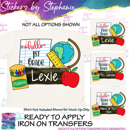 (s7-06-047) Hello Grade, First Day Back to School Student Teacher Name Custom Iron-On Transfer