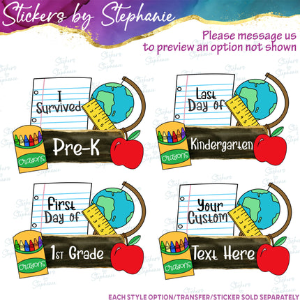 (s06-052) I Survived, Last Day School Grade Custom Iron-On Transfer