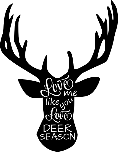 (s063-10-B) Love Me Like You Love Deer Season Buck