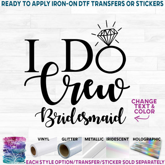 (s081-28) I Do Crew Bridal Wedding Party Custom Text