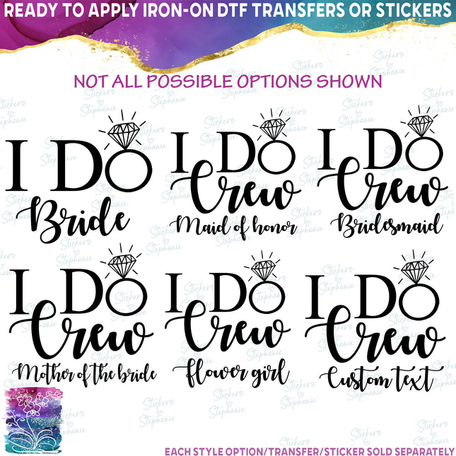 (s081-28) I Do Crew Bridal Wedding Party Custom Text