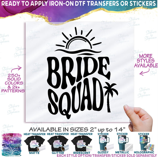 (s081-63-B) Bride Squad Retro Wavy Summer Design +46 Other Style Options